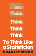 Cover: To Think Like a Statistician - Princeton University Press