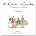 Cover: We Created a Country - Colonial Press L.P.