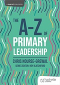 Cover: The A-Z of Primary Leadership - Hachette Learning