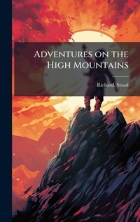 Enlarge image Cover: Adventures on the High Mountains - Hutson Street Press