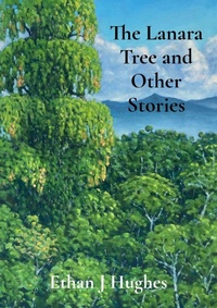 Enlarge image Cover: The Lanara Tree and Other Stories - Trydelle Press