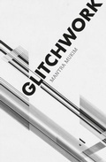 Cover: Glitchwork - The 87 Press