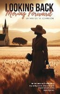 Enlarge image Cover: Looking Back Moving Forward - Marcia M Publishing House