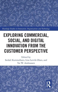 Enlarge image Cover: Exploring Commercial, Social, and Digital Innovation from the Customer Perspective - Routledge