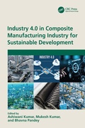 Cover: Industry 4.0 in Composite Manufacturing Industry for Sustainable Development - CRC Press