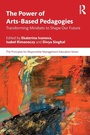 Cover: The Power of Arts-Based Pedagogies - Routledge