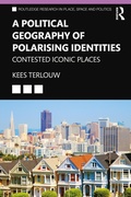 Cover: A Political Geography of Polarising Identities - Routledge