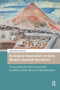 Cover: Ecological Imperialism in Early Modern Spanish Narratives - Routledge
