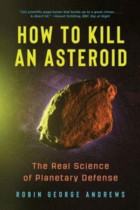 Enlarge image Cover: How to Kill an Asteroid - WW Norton & Co