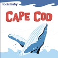 Cover: Local Baby Cape Cod - Arcadia Children's Books