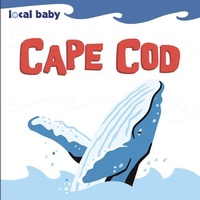 Enlarge image Cover: Local Baby Cape Cod - Arcadia Children's Books