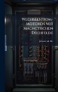 Abbildung von: Wechselstrom-Motoren Mit Magnetischen Drehfelde - Hutson Street Press