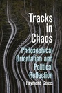 Cover: Tracks in Chaos - Polity Press