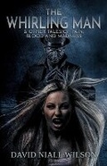 Cover: The Whirling Man & Other Tales of Pain, Blood, and Madness - Macabre Ink