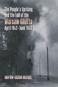 Cover: The People's Uprising and the Fall of Warsaw Ghetto, April 1942-June 1943 - Brandeis University Press