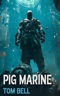 Cover: Pig Marine - Tom Bell