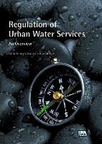 Enlarge image Cover: Regulation of Urban Water Services - IWA Publishing