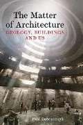 Cover: The Matter of Architecture - Reaktion Books