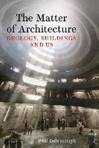 Enlarge image Cover: The Matter of Architecture - Reaktion Books