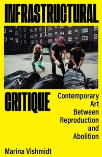 Enlarge image Cover: Infrastructural Critique - Verso Books