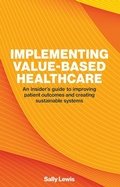 Cover: Implementing Value-based Healthcare - London Publishing Partnership