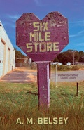 Cover: Six Mile Store - Deixis Press