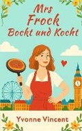Cover: Mrs Frock Bockt und Kocht - Whb