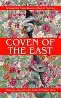 Cover: Coven of the East: Reimagining Asian Women's Magical Histories - Ghastly Goings-Ons Press