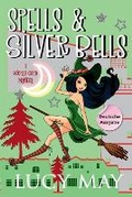 Cover: Spells & Silver Bells - Deutsche Ausgabe - Frisky Fox Publishing, LLC
