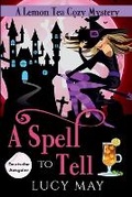 Cover: A Spell To Tell - Deutsche Ausgabe - Frisky Fox Publishing, LLC