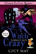 Cover: Witch Is When It Gets Crazy - Deutsche Ausgabe - Frisky Fox Publishing, LLC