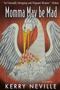 Cover: Momma May Be Mad - Madville Publishing
