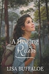 Enlarge image Cover: A Healing Rain - Lisa Brewer Buffaloe