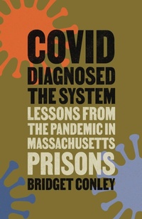 Enlarge image Cover: COVID Diagnosed the System - Rutgers University Press