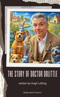 Cover: The Story of Doctor Dolittle - Golden Quill Classics