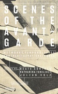 Cover: Scenes of the Avant-Garde - Diaphanes