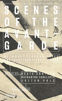 Enlarge image Cover: Scenes of the Avant-Garde - Diaphanes