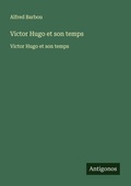 Cover: Victor Hugo et son temps - Antigonos Verlag