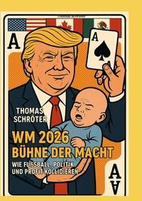 Abbildung von: WM 2026 Bühne der Macht - BoD - Books on Demand