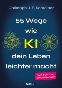Abbildung von: 55 Wege, wie KI dein Leben leichter macht - Next Level Verlag