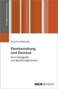 Bild vergrößern Bild: Paarbeziehung und Demenz - Juventa Verlag ein Imprint der Beltz Verlagsgruppe GmbH & Co. KG