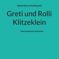 Cover: Greti und Rolli Klitzeklein - BoD - Books on Demand