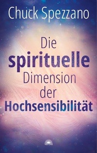 Abbildung von: Die spirituelle Dimension der Hochsensibilität - Via Nova
