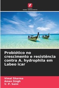 Cover: Probiotico no crescimento e resistencia contra A. hydrophila em Labeo icar - Edicoes Nosso Conhecimento