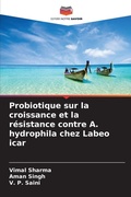 Cover: Probiotique sur la croissance et la resistance contre A. hydrophila chez Labeo icar - Editions Notre Savoir