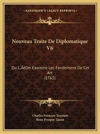 Abbildung von: Nouveau Traite De Diplomatique V6 - Kessinger Publishing