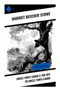 Abbildung von: Uncle Tom's Cabin & The Key to Uncle Tom's Cabin - Sharp Ink