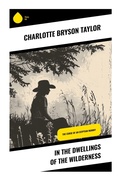 Cover: In the Dwellings of the Wilderness - Sharp Ink