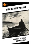 Cover: Les r&eacute;cits de voyage de Maupassant - Sharp Ink