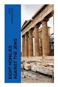 Cover: Eight Homilies Against the Jews - e-artnow